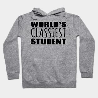 World's Classiest Student Hoodie